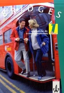 Bridges. Englisch für die Erwachsenenbildung: Bridges, Tl.1, Classroom Book, Neuausgabe