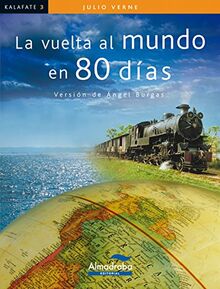 La vuelta al mundo en 80 días (Colección Kalafate, Band 3)