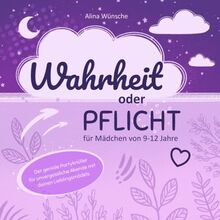 Wahrheit oder Pflicht für Mädchen von 9-12 Jahren: Der geniale Partyknüller für unvergessliche Abende mit deinen Lieblingsmädels