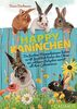 Happy Kaninchen: Die frechen Mümmelmänner haben es oft faustdick hinter den Ohren – ein schlauer Ratgeber verrät all ihre Geheimnisse (Cadmos Heimtierpraxis)
