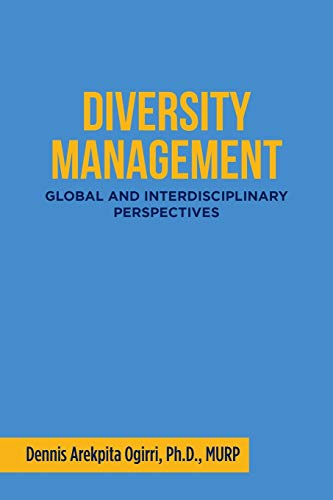 Diversity Management:: Global and Interdisciplinary Perspectives