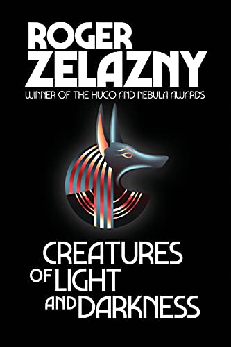 Roger Zelazny Creatures Of Light And Darkness