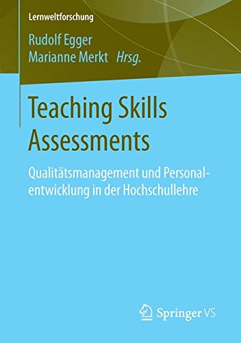 Teaching Skills Assessments: Qualitätsmanagement und Personalentwicklung in der Hochschullehre (Lernweltforschung)