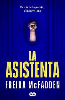 La asistenta: El adictivo thriller viral que está arrasando internacionalmente (SUMA, Band 1)