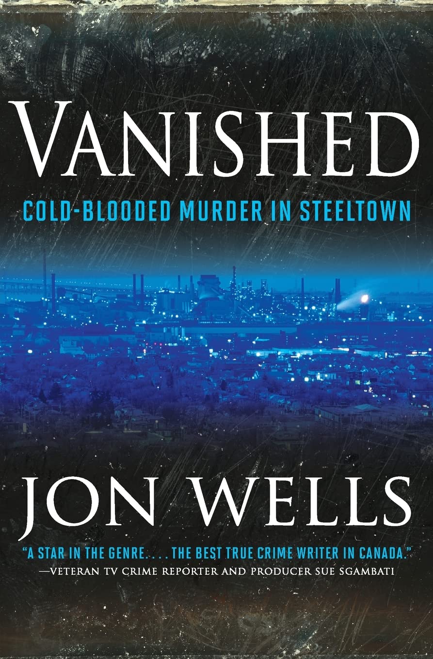 Vanished: Cold Blooded Murder In Steel
