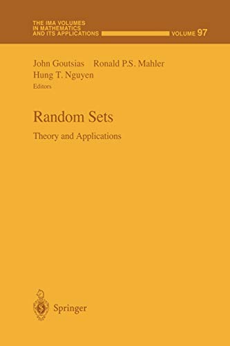 Random Sets: Theory and Applications (The IMA Volumes in Mathematics and its Applications) (The IMA Volumes in Mathematics and its Applications, 97, Band 97)