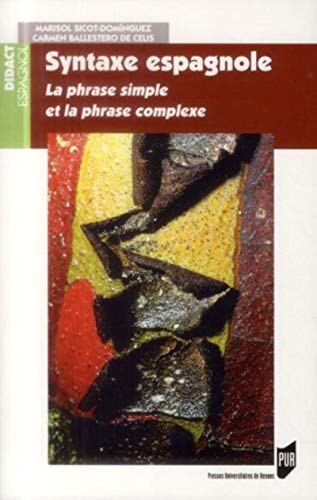 Syntaxe Espagnole: La Phrase Simple Et La Phrase Complexe