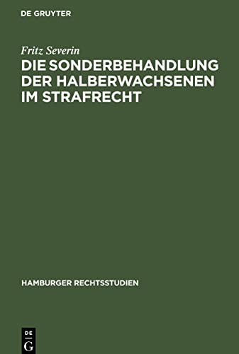 Die Sonderbehandlung der Halberwachsenen im Strafrecht