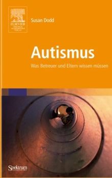 Autismus: Was Betreuer und Eltern wissen müssen