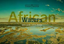 African Waters: Ein Kontinent und sein Wasser aus der Vogelperspektive