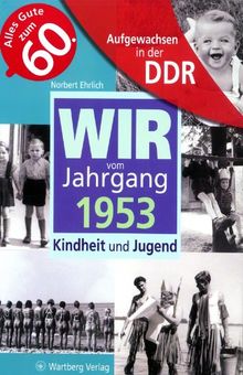 Aufgewachsen in der DDR - Wir vom Jahrgang 1953 - Kindheit und Jugend von Norbert Ehrlich | Buch | Zustand gut