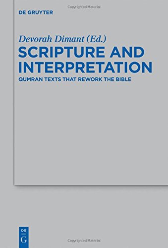Scripture and Interpretation: Qumran Texts that Rework the Bible (Beihefte zur Zeitschrift für die alttestamentliche Wissenschaft, Band 449)