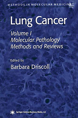 Lung Cancer: Volume 1: Molecular Pathology Methods and Reviews (Methods in Molecular Medicine, 74, Band 74)