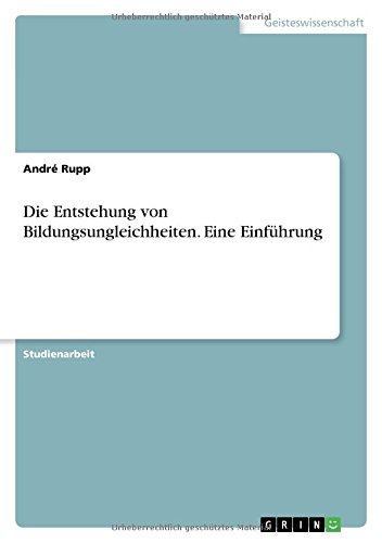 Die Entstehung von Bildungsungleichheiten. Eine Einführung