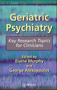 Geriatric Psychiatry: Key Research Topics for Clinicians