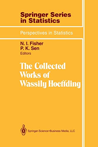 The Collected Works of Wassily Hoeffding (Springer Series in Statistics)
