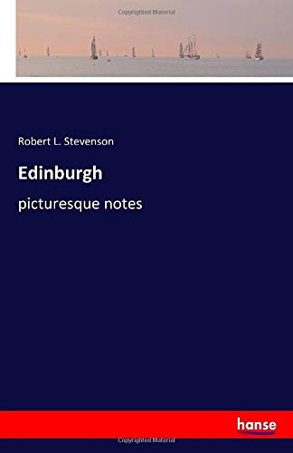 Edinburgh: picturesque notes