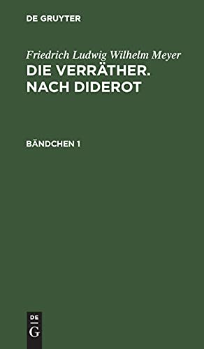Friedrich Ludwig Wilhelm Meyer: Die Verräther. Nach Diderot. Bändchen 1: MEYVD-B, Bdch. 1