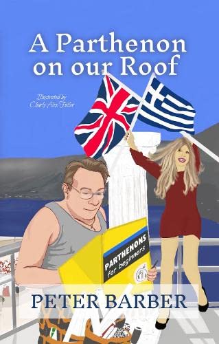 A Parthenon on our Roof: Adventures of an Anglo-Greek marriage