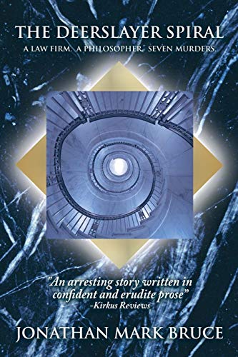 The Deerslayer Spiral: A Law Firm. A Philosopher. Seven Murders.