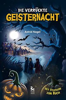 Die verrückte Geisternacht: 3. Band (Die verrückte Geisternacht / Magische Nico-Geschichten)