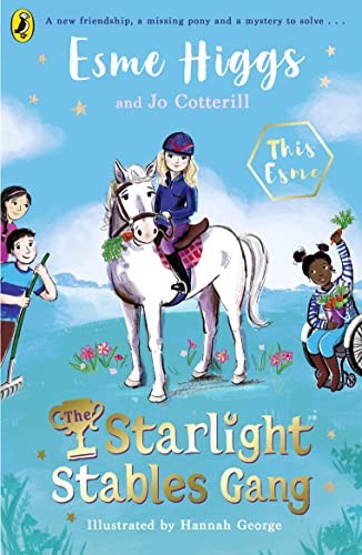 Esme Higgs The Starlight Stables Gang (The Starlight Stables Gang, 1)