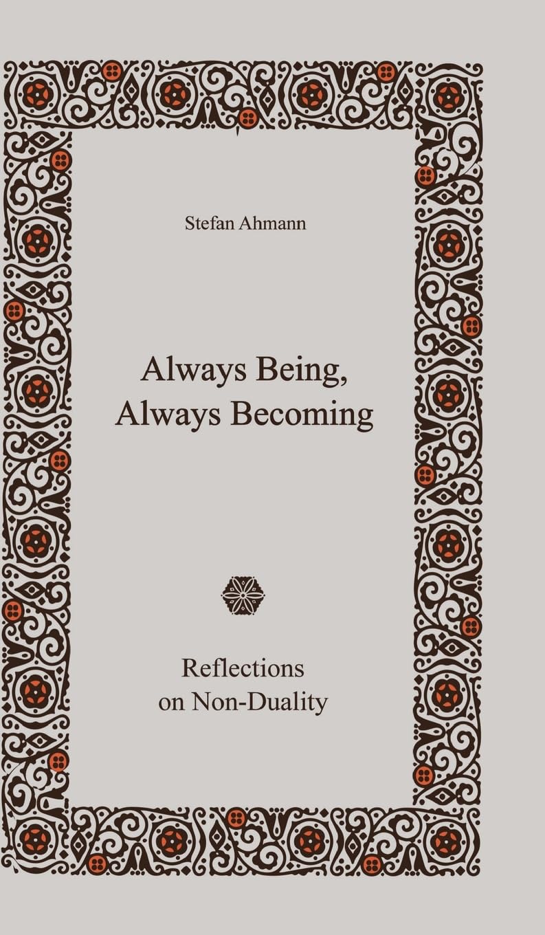 Always Being, Always Becoming: Reflections on Non-Duality
