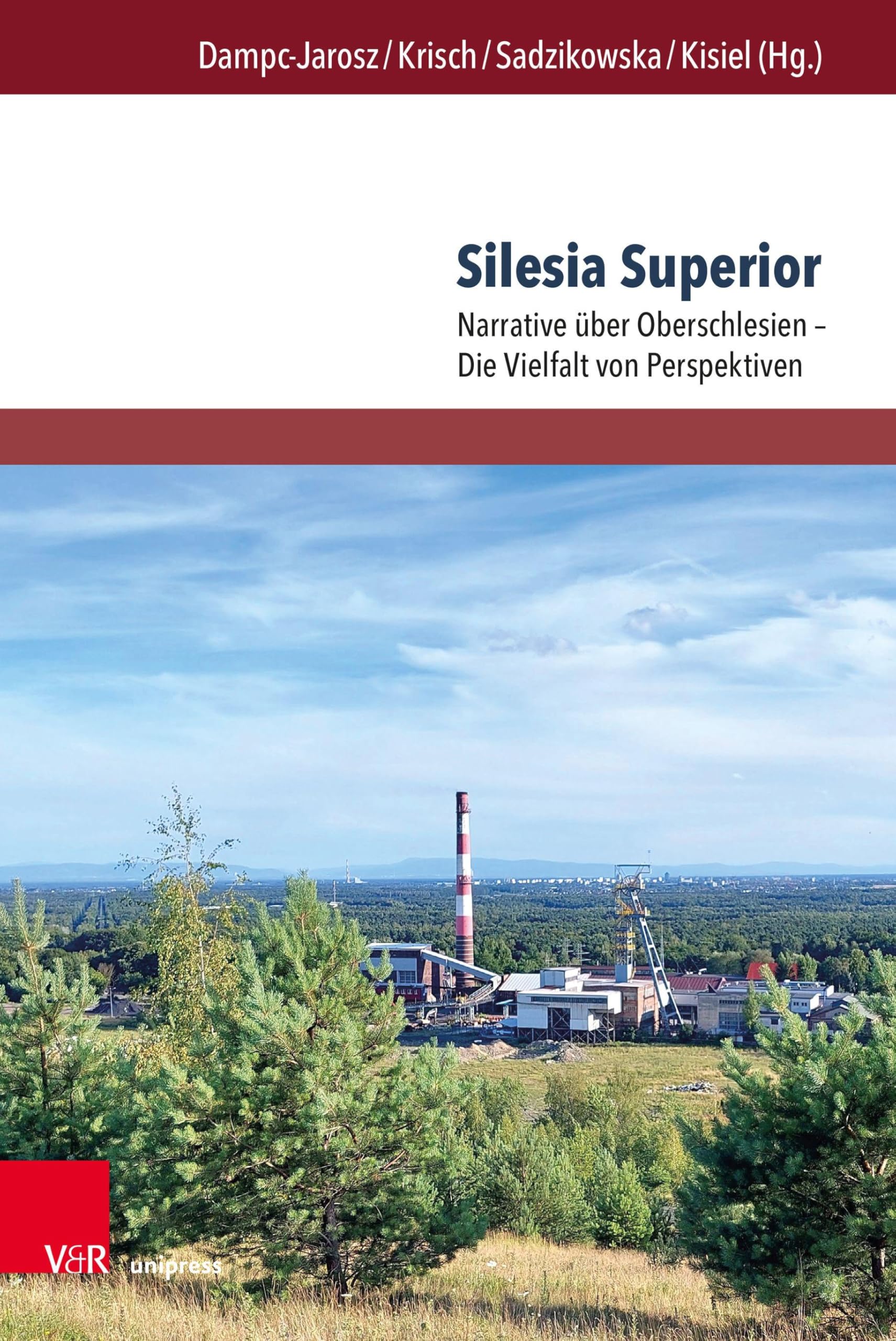 Silesia Superior: Narrative über Oberschlesien – Die Vielfalt von Perspektiven (TRANSitions: Transdisciplinary, Transmedial and Transnational Cultural ... und transnationale Studien zur Kultur)