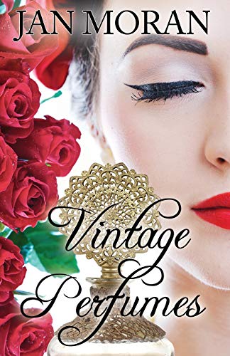 Jan Moran Vintage Perfumes, Classic Fragrances From The 19th And 20th Centuries