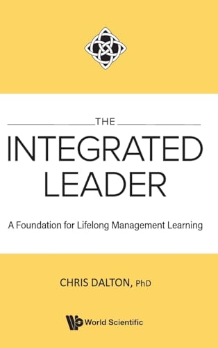 The Integrated Leader: A Foundation for Lifelong Management Learning