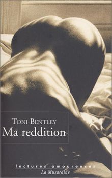 Ma reddition : Une confession érotique de Toni Bentley | Livre | état très bon