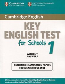 Cambridge Key English Test for Schools 1 Student's Book without answers: Official Examination Papers from University of Cambridge ESOL Examinations (Cambridge Books for Cambridge Exams)