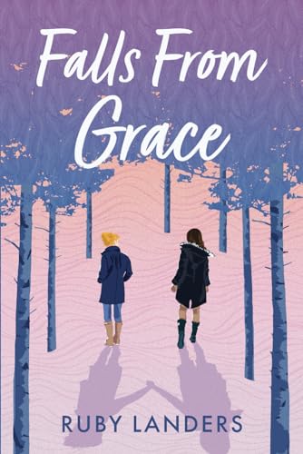 Ruby Landers Falls From Grace (Grace Notes, Band 1)
