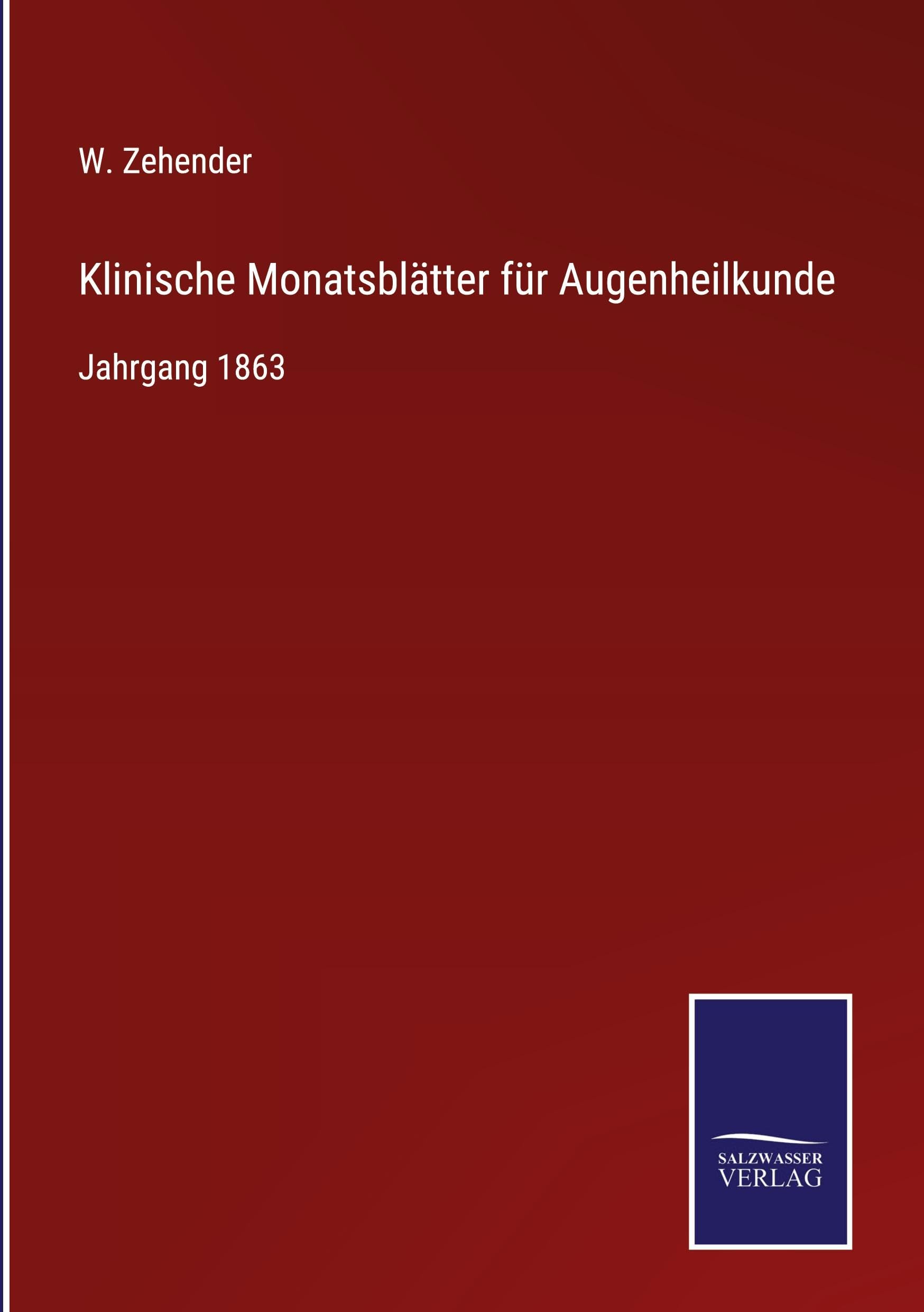 Klinische Monatsblätter für Augenheilkunde: Jahrgang 1863