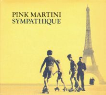 SYMPATHIQUE von PINK MARTINI | CD | Zustand sehr gut