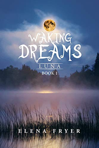 Waking Dreams: Luna