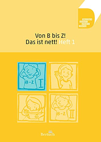 Von B bis Z! Das ist nett!: Heft 1 (Dresdner Schrift-Sprach-Erwerb)