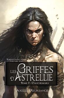 Les Griffes d'Astrellie - Tome 2 : Cauchemars: romance fantasy antique pour adultes