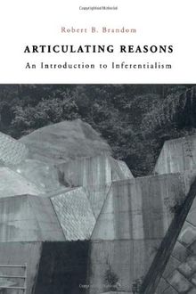 Articulating Reasons: An Introduction to Inferentialism