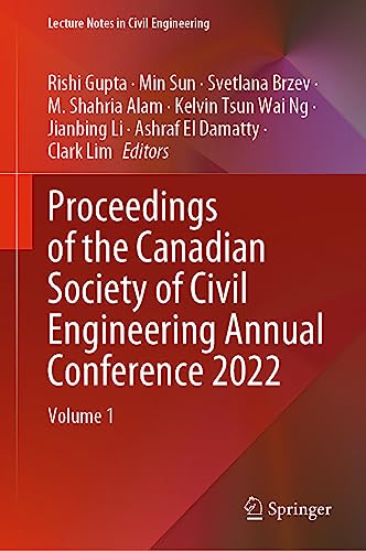 Proceedings of the Canadian Society of Civil Engineering Annual Conference 2022: Volume 1 (Lecture Notes in Civil Engineering, 363, Band 363)