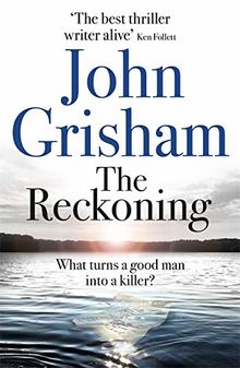 The Reckoning: the electrifying new novel from bestseller John Grisham von Grisham, John | Buch | Zustand gut