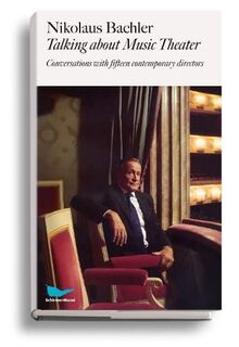Talking about Music Theater: Conversations with fifteen contemporary directors