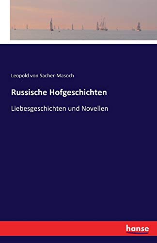 Russische Hofgeschichten: Liebesgeschichten und Novellen