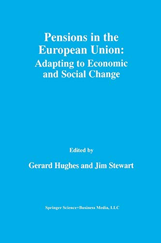 Pensions in the European Union: Adapting to Economic and Social Change: Adapting To Economic And Social Change