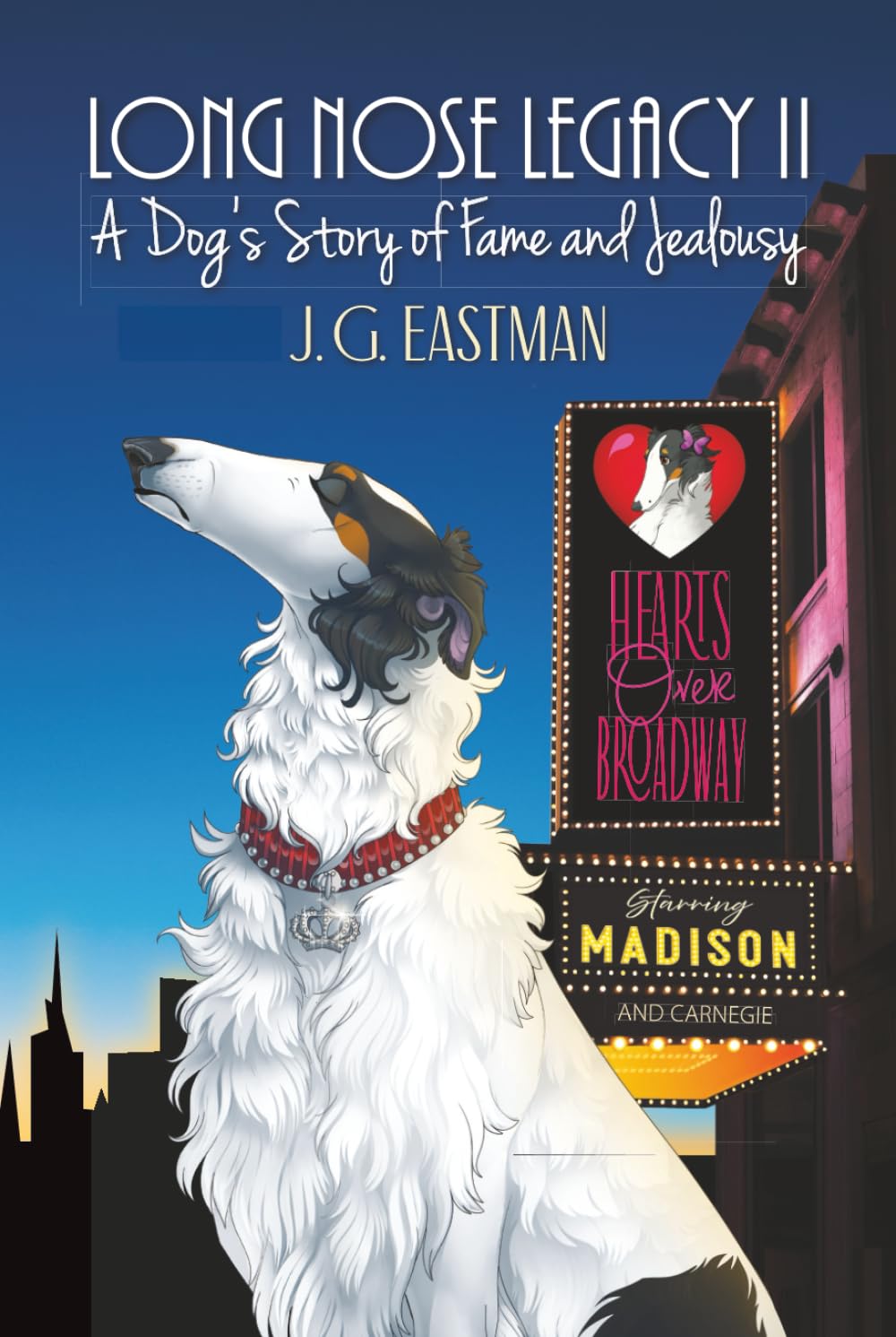 Long Nose Legacy II: A Dog's Story of Fame and Jealousy