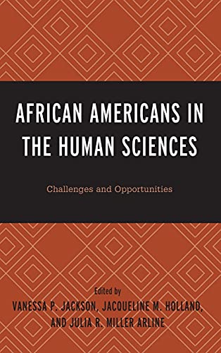 African Americans in the Human Sciences: Challenges and Opportunities