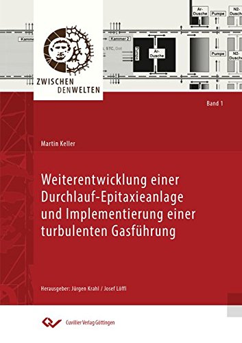 Weiterentwicklung einer Durchlauf – Epitaxieanlage und Implementierung einer turbulenten Gasführung (Zwischen den Welten)