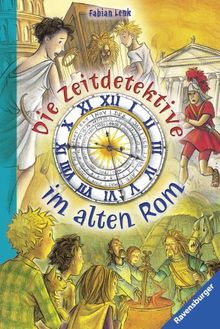 Die Zeitdetektive: Die Zeitdetektive im alten Rom