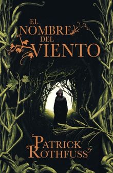 El nombre del viento : crónica del asesino de reyes, primer día (Cronicas Del Asesino De Reyes/ the Kingkiller Chronicle)