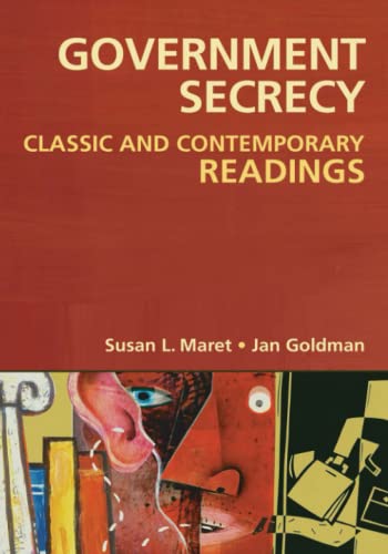 Government Secrecy: Classic and Contemporary Readings